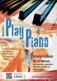 Cover: 9783872523556 | Play Piano | Margret Feils | Taschenbuch | 192 S. | Deutsch | 2010