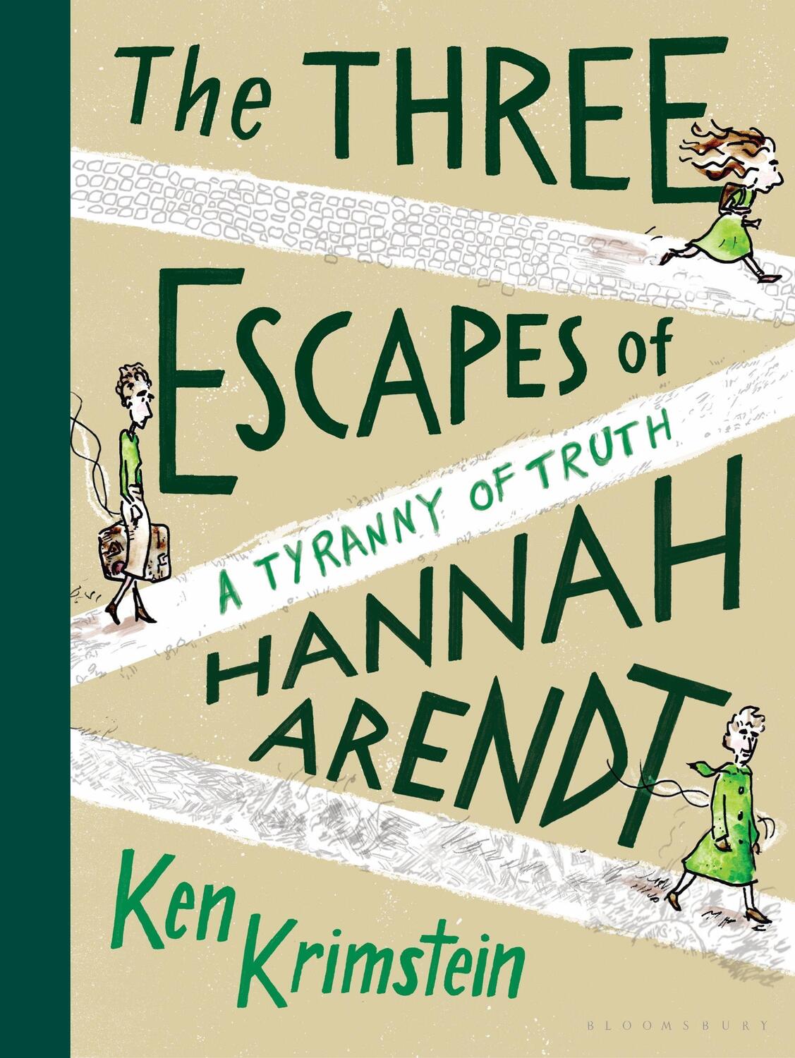 Cover: 9781635571882 | The Three Escapes of Hannah Arendt | A Tyranny of Truth | Krimstein