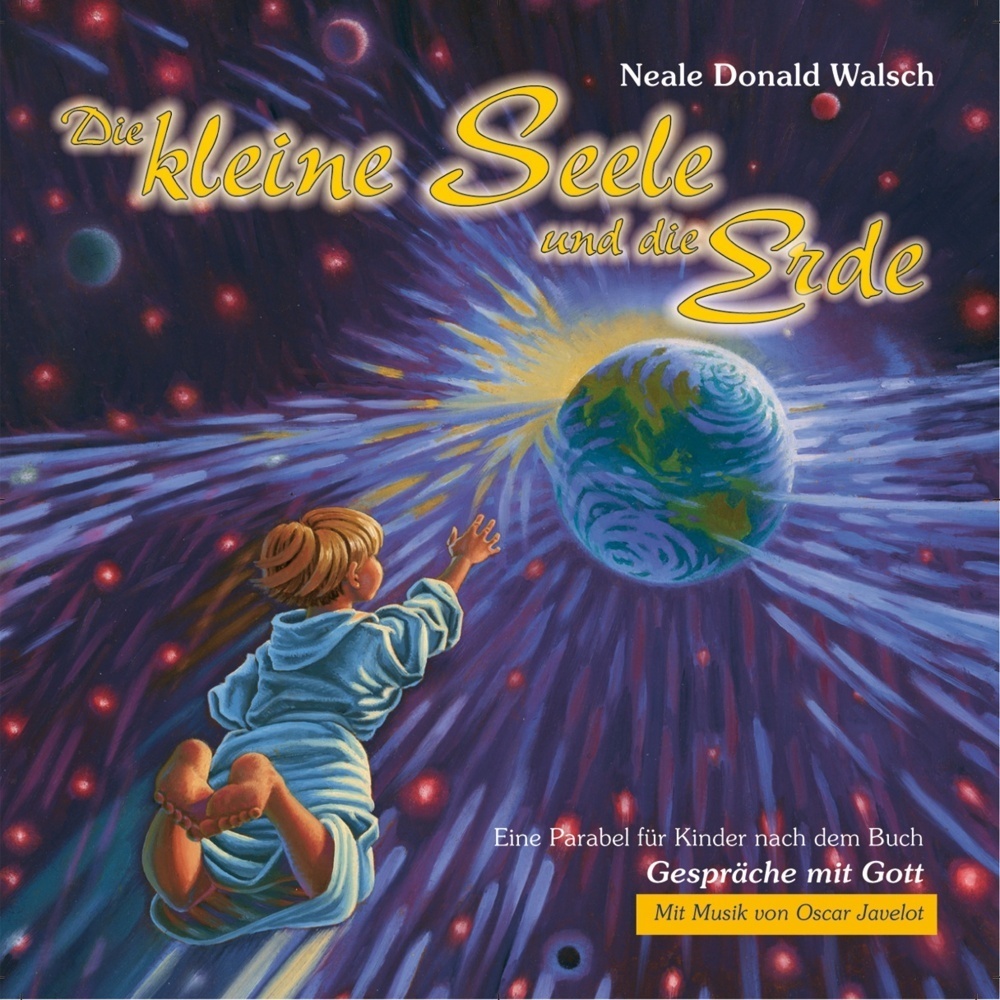 Cover: 9783862641857 | Die kleine Seele und die Erde, Audio-CD | Neale Donald Walsch | CD