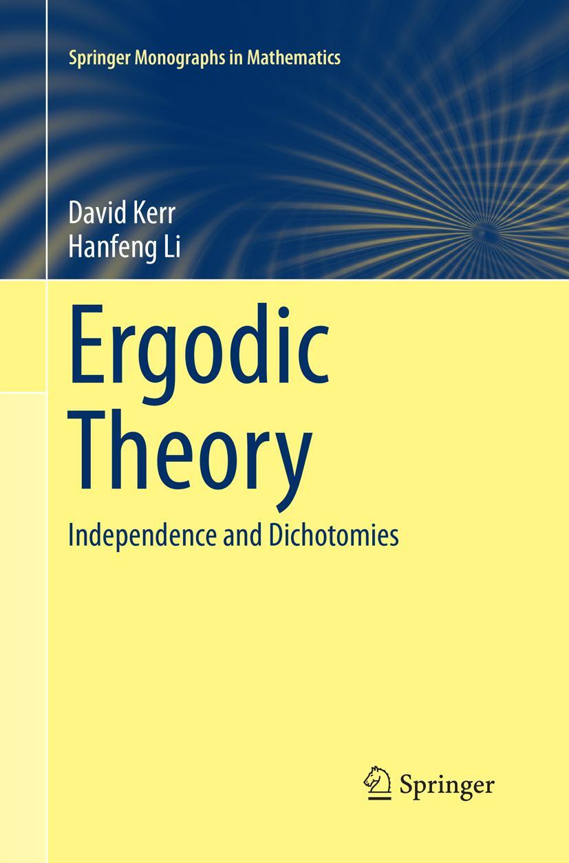 Cover: 9783319842547 | Ergodic Theory | Independence and Dichotomies | Hanfeng Li (u. a.)