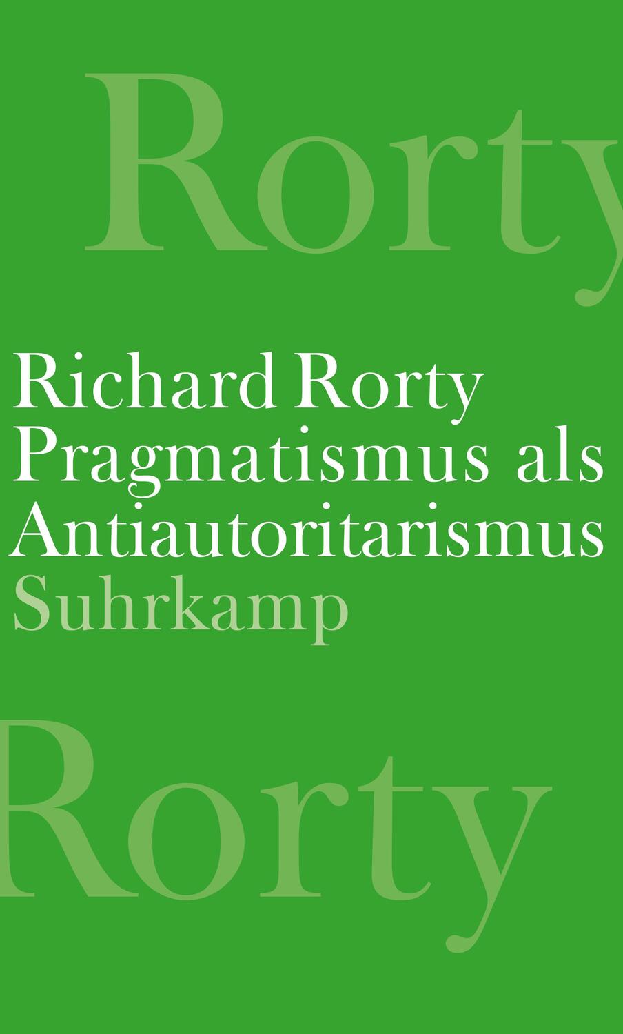 Cover: 9783518587942 | Pragmatismus als Antiautoritarismus | Richard Rorty | Buch | Deutsch