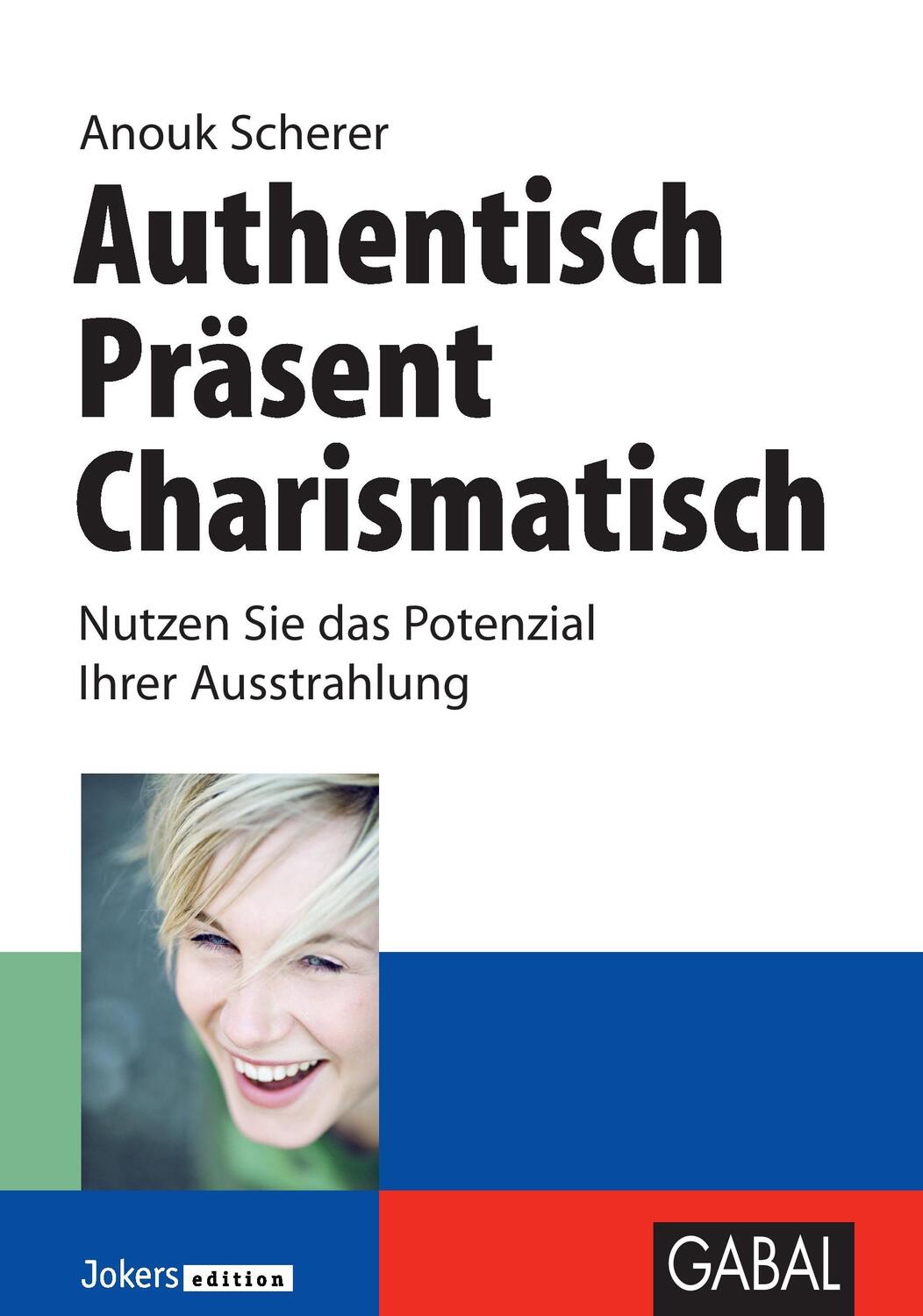 Cover: 9783869361239 | Authentisch, präsent, charismatisch | Anouk Scherer | Buch | 160 S.