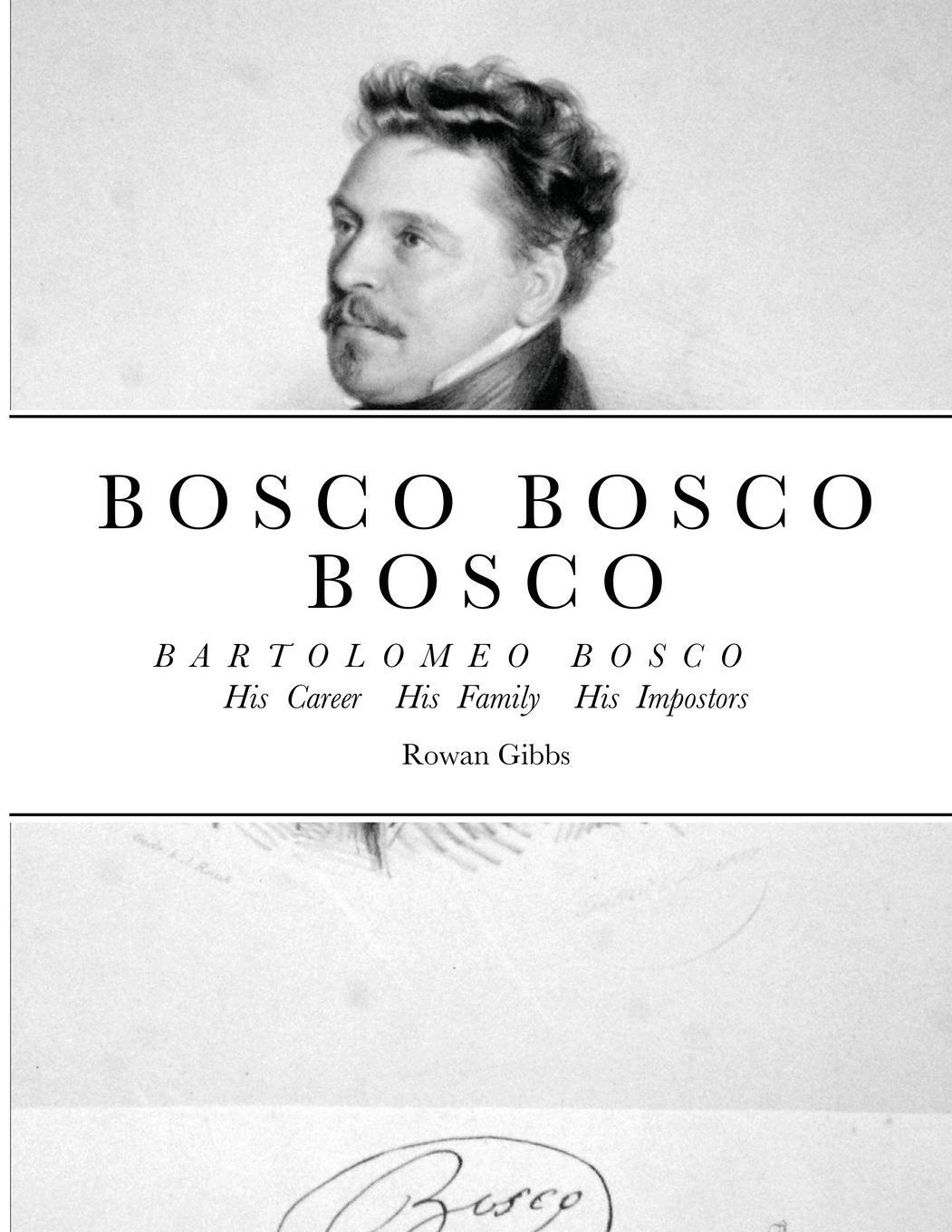 Cover: 9780987668455 | Bosco Bosco Bosco Bartolomeo Bosco His Career His Family His Impostors