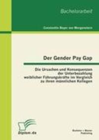 Cover: 9783863412586 | Der Gender Pay Gap: Die Ursachen und Konsequenzen der...