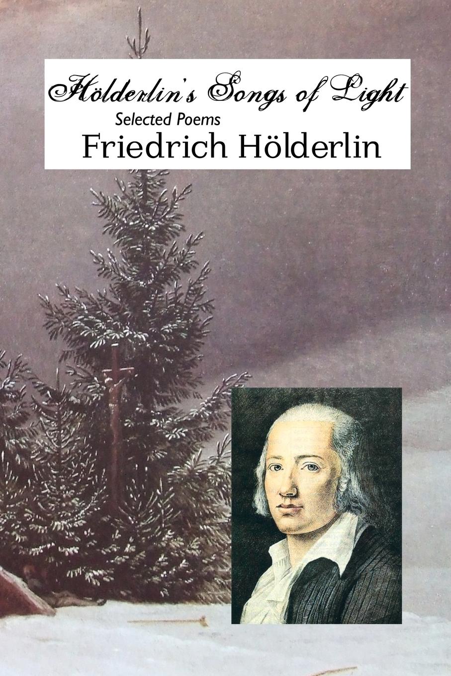 Cover: 9781861715364 | HOLDERLIN'S SONGS OF LIGHT | SELECTED POEMS | Friedrich Holderlin