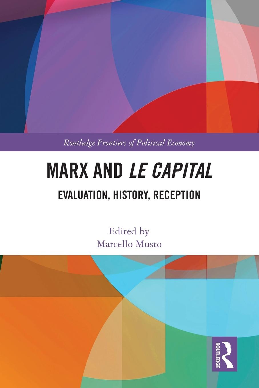 Cover: 9781032373102 | Marx and Le Capital | Evaluation, History, Reception | Marcello Musto