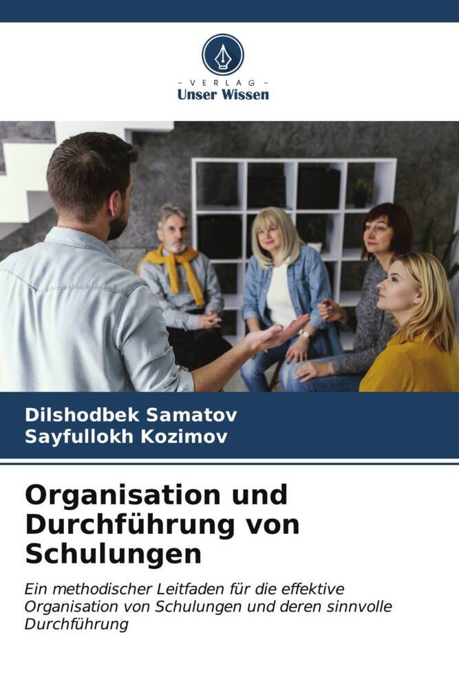 Cover: 9786207075072 | Organisation und Durchführung von Schulungen | Samatov (u. a.) | Buch