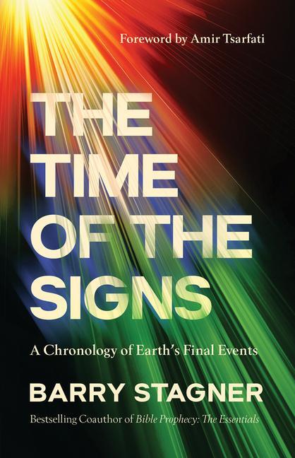 Cover: 9780736987615 | The Time of the Signs | A Chronology of Earth's Final Events | Stagner