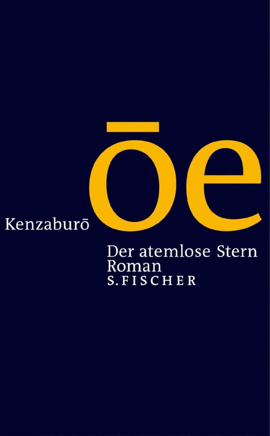 Cover: 9783100552082 | Der atemlose Stern | Roman | Kenzaburô Ôe | Buch | 320 S. | Deutsch