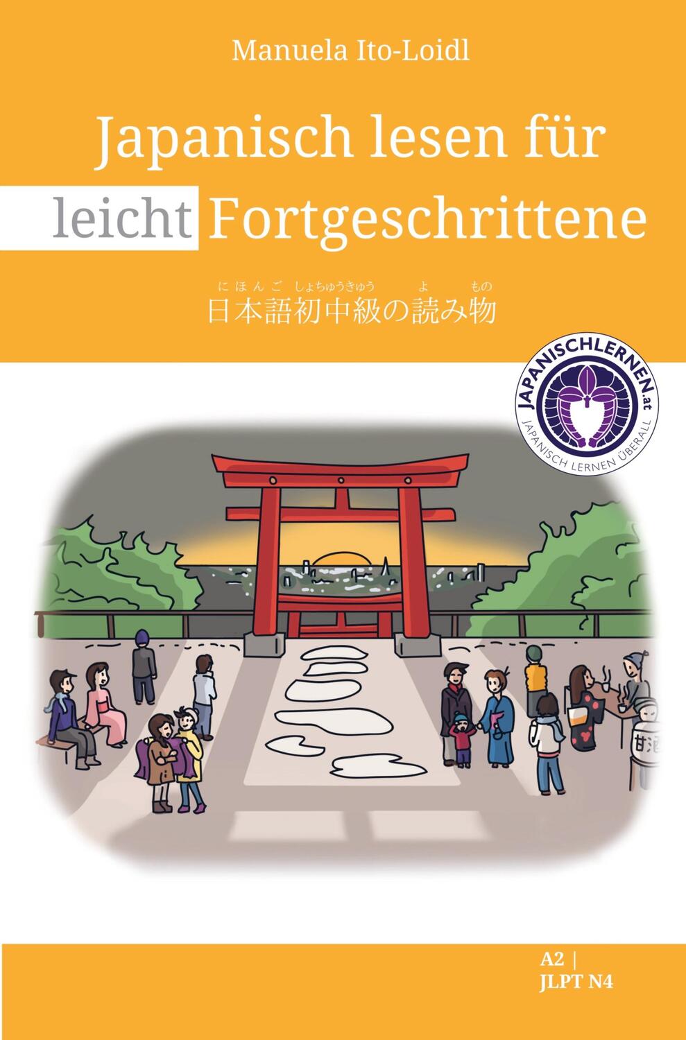 Cover: 9789403649382 | Japanisch lesen für leicht Fortgeschrittene | JLPT N4 | Ito-Loidl