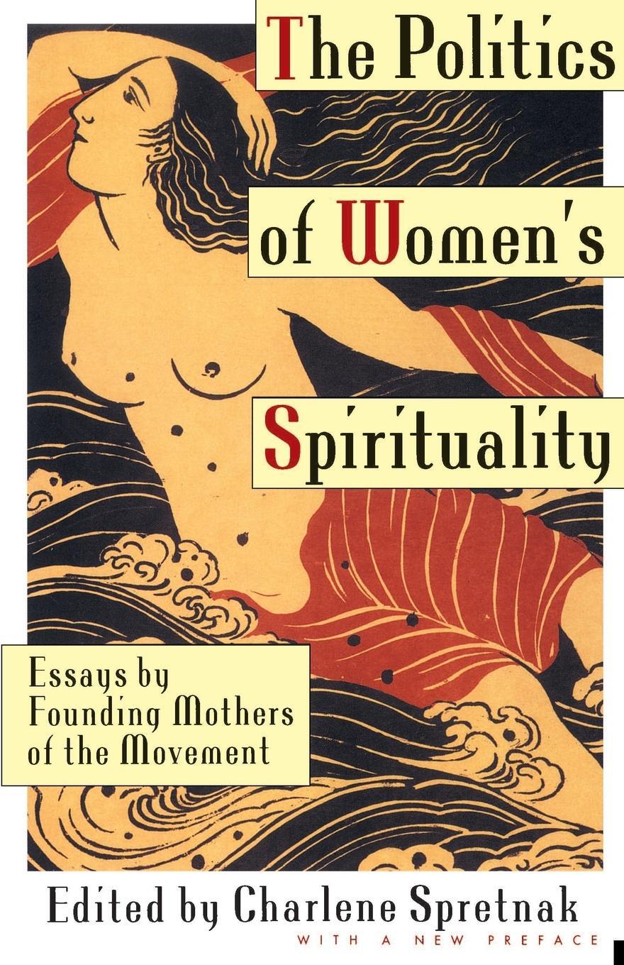 Cover: 9780385172417 | The Politics of Women's Spirituality | Charlene Spretnak | Taschenbuch