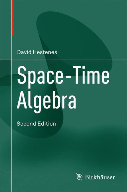 Cover: 9783319184128 | Space-Time Algebra | David Hestenes | Buch | Englisch | 2015