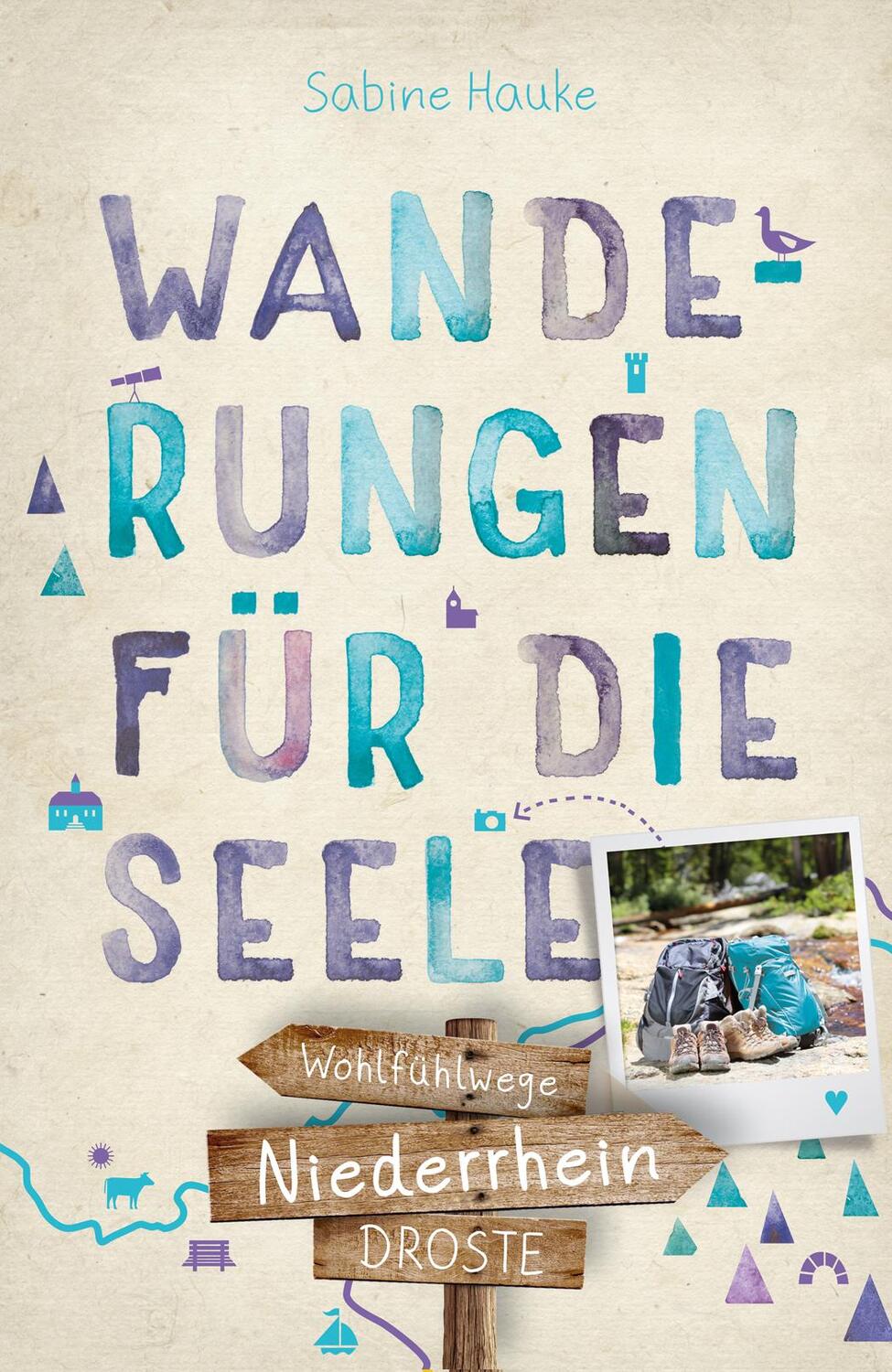 Cover: 9783770024780 | Niederrhein. Wanderungen für die Seele | Wohlfühlwege | Sabine Hauke