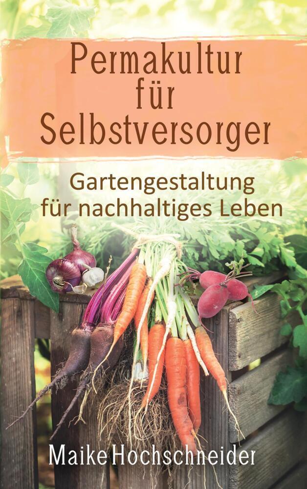 Cover: 9789403617008 | Permakultur für Selbstversorger - Gartengestaltung für nachhaltiges...
