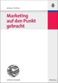 Cover: 9783486584608 | Marketing auf den Punkt gebracht | Andreas Preißner | Buch
