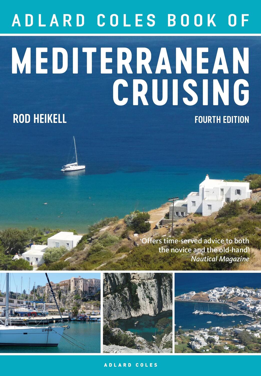 Cover: 9781472951236 | The Adlard Coles Book of Mediterranean Cruising | 4th edition | Buch