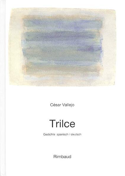 Cover: 9783890868653 | Trilce | Cesar Vallejo | Buch | Vallejo, César - Werke | Deutsch