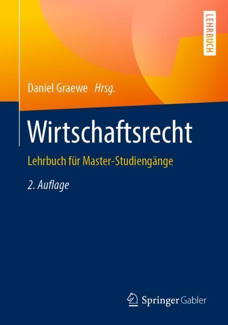Cover: 9783658230791 | Wirtschaftsrecht | Lehrbuch für Master-Studiengänge | Daniel Graewe