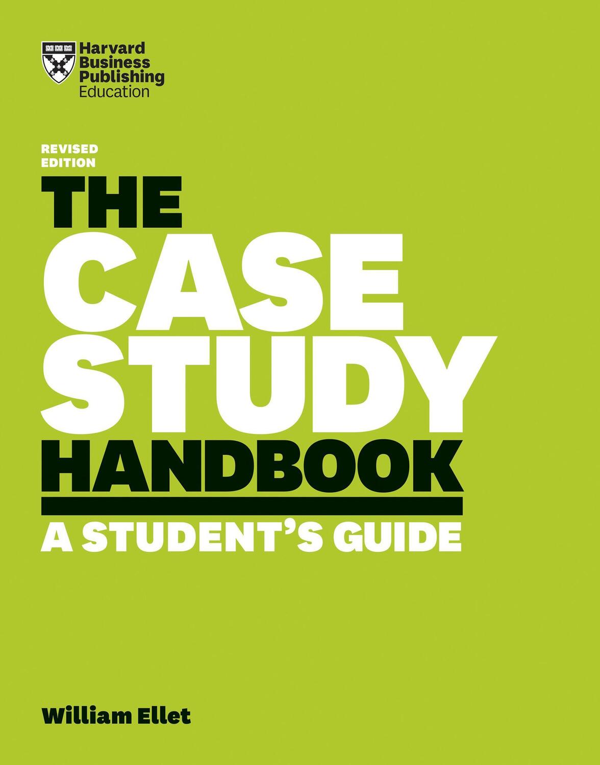 Cover: 9781633696150 | The Case Study Handbook, Revised Edition | A Student's Guide | Ellet