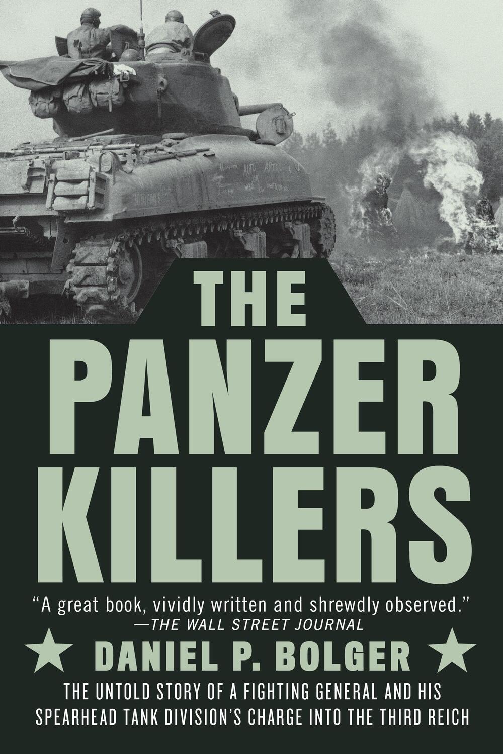 Cover: 9780593183724 | The Panzer Killers: The Untold Story of a Fighting General and His...