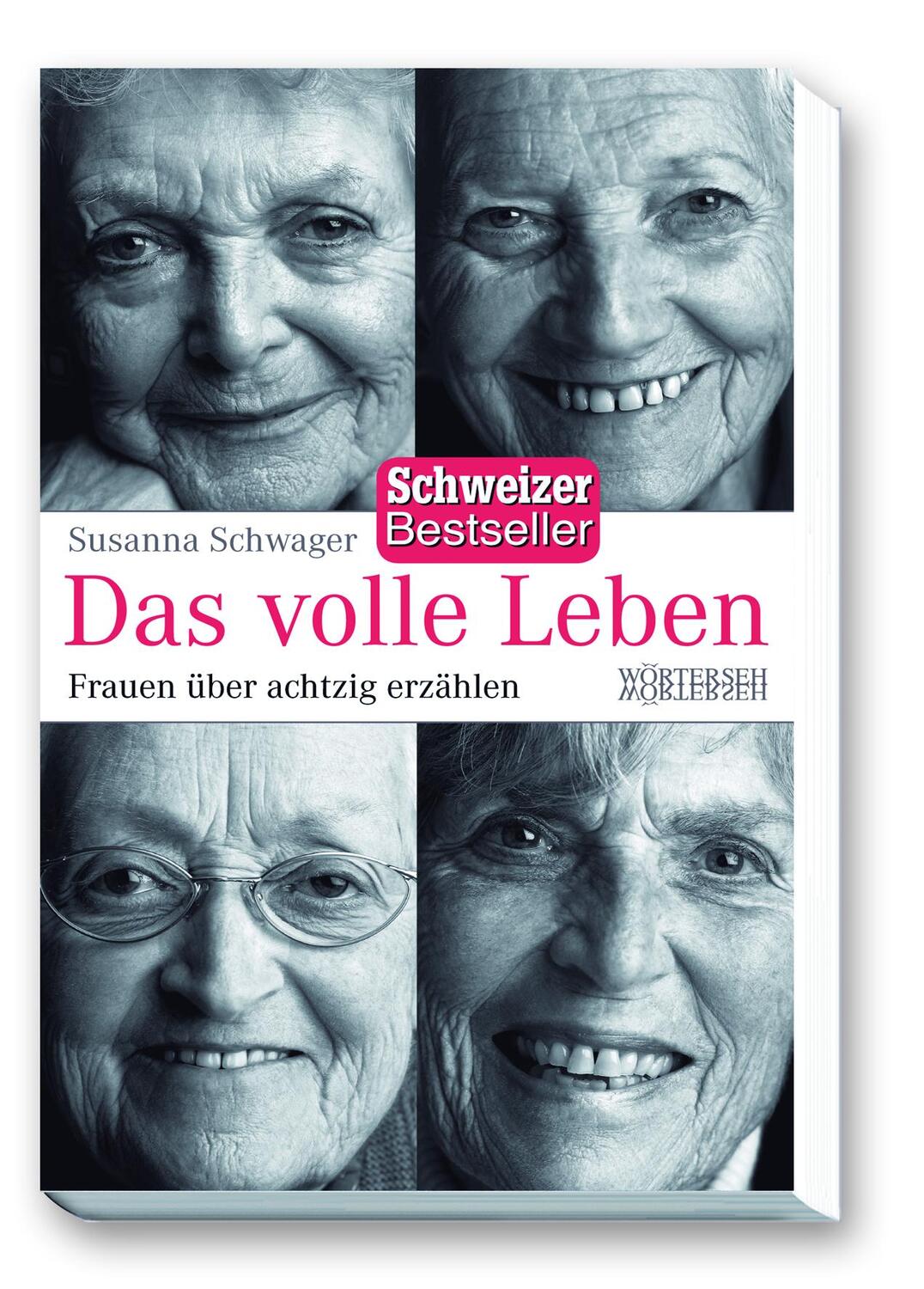 Cover: 9783037630853 | Das volle Leben | Frauen über achtzig erzählen | Susanna Schwager