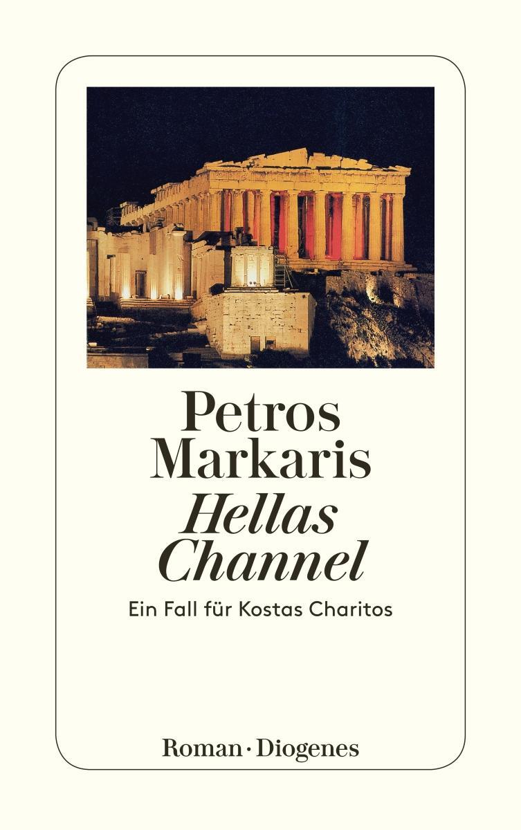 Cover: 9783257232820 | Hellas Channel | Ein Fall für Kostas Charitos | Petros Markaris | Buch