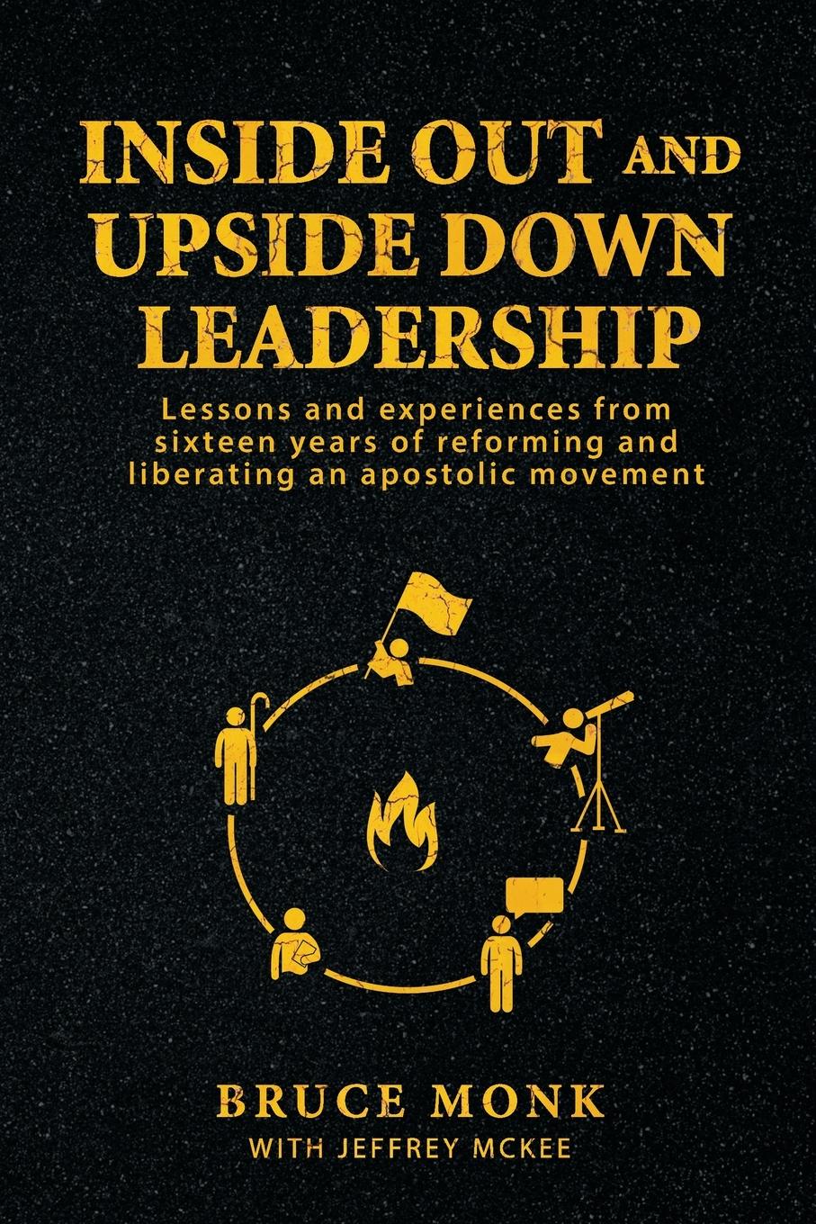 Cover: 9781991299109 | Inside Out and Upside Down Leadership | Bruce Monk (u. a.) | Buch