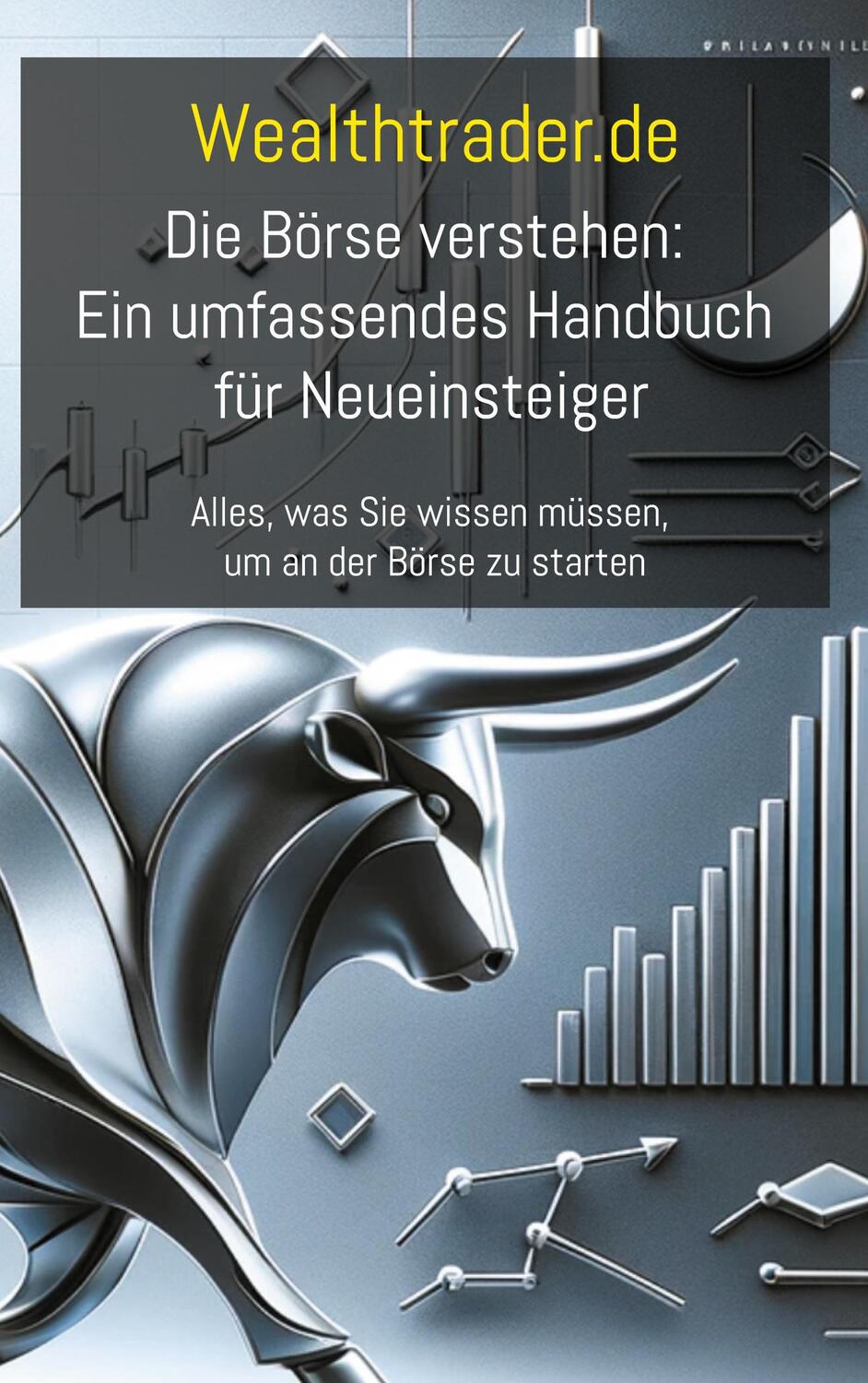 Cover: 9783758368233 | Die Börse verstehen: Ein umfassendes Handbuch für Neueinsteiger | de