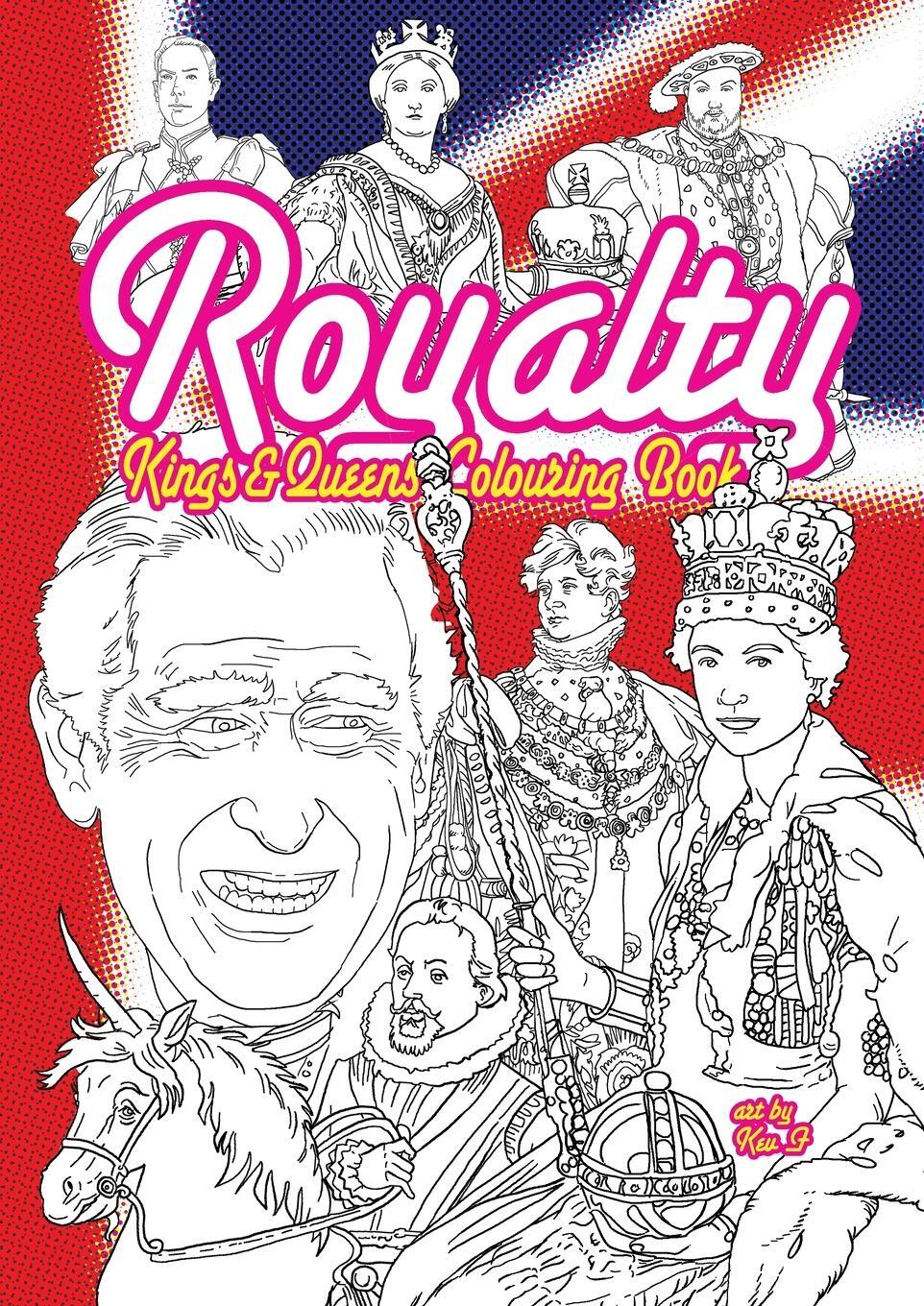 Cover: 9781447756903 | Royalty - Kings &amp; Queens Colouring Book | Kev F Sutherland | Buch