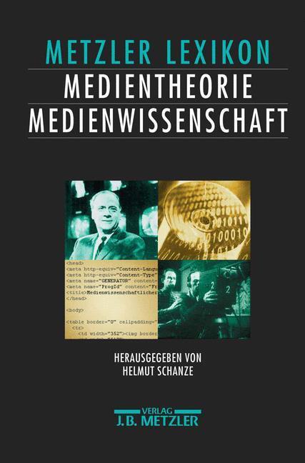 Cover: 9783476017611 | Lexikon Medientheorie und Medienwissenschaft | Helmut Schanze | Buch
