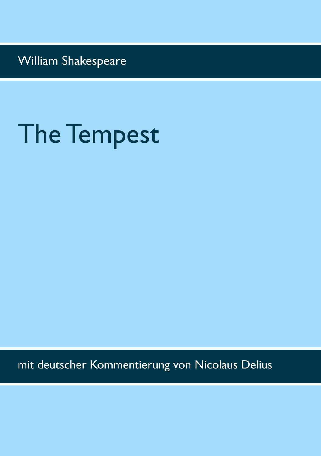 Cover: 9783752834192 | The Tempest | mit deutscher Kommentierung von Nicolaus Delius | Buch