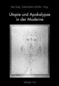 Cover: 9783770550593 | Utopie und Apokalypse in der Moderne | Buch | 338 S. | Deutsch | 2010