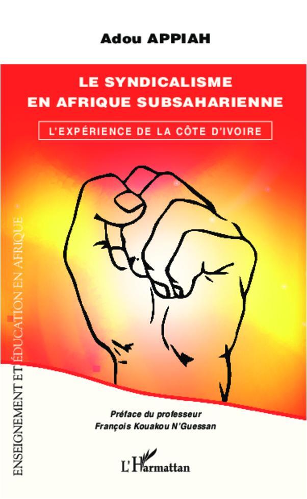 Cover: 9782296993662 | Le syndicalisme en Afrique subsaharienne | Adou Appiah | Taschenbuch