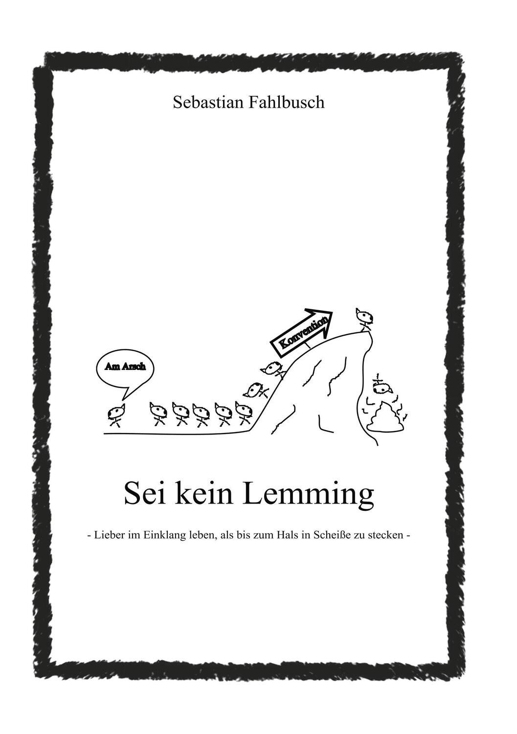 Cover: 9783746024905 | Sei kein Lemming | Sebastian Fahlbusch | Taschenbuch | Paperback