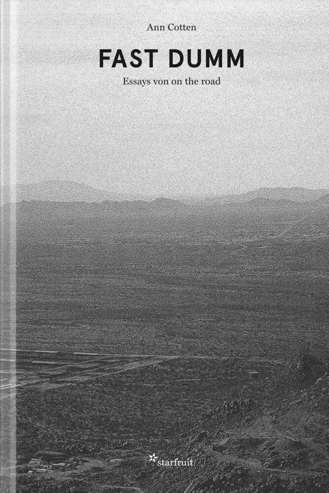 Cover: 9783922895329 | FAST DUMM | Essays von on the road | Ann Cotten | Buch | 248 S. | 2017