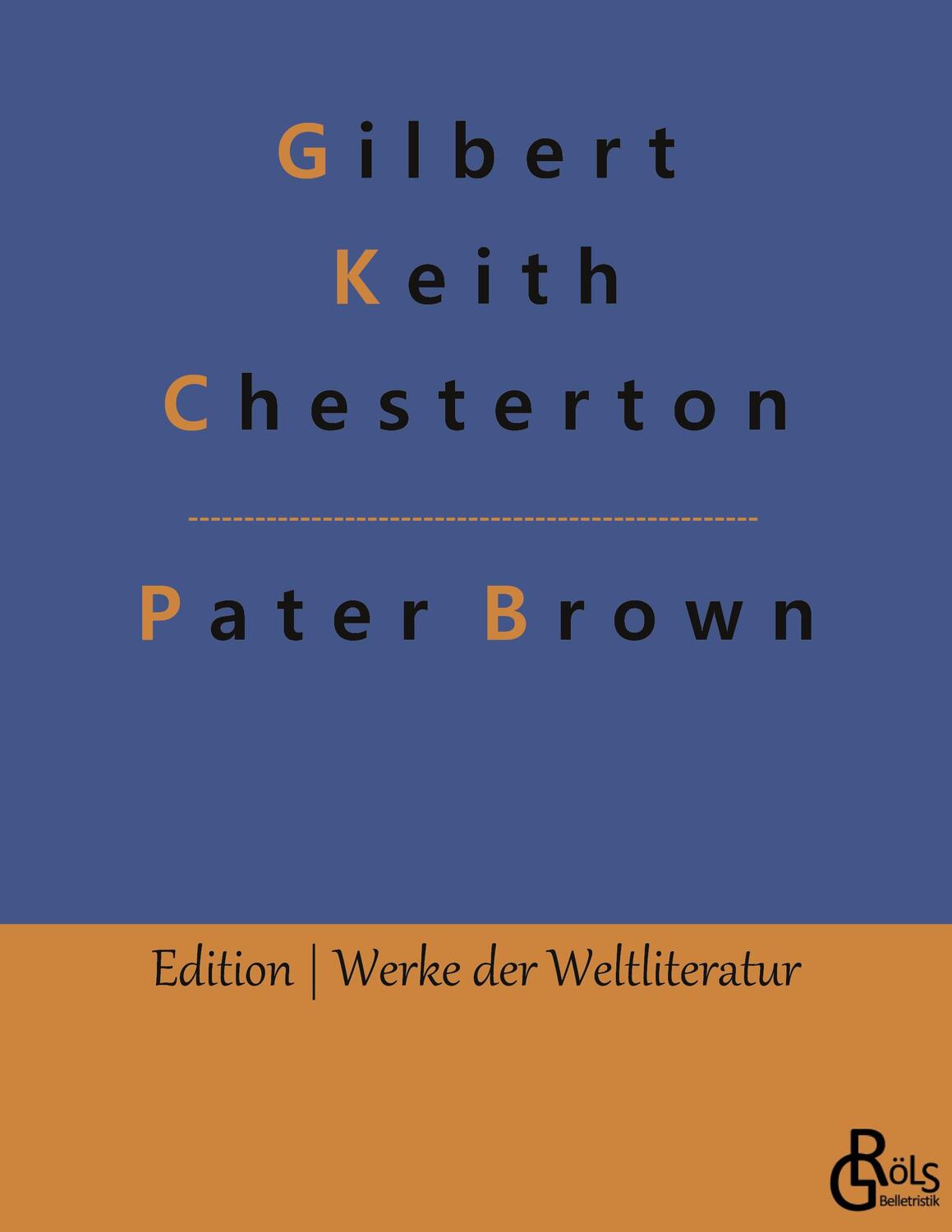 Cover: 9783966373807 | Das Geheimnis des Paters Brown | Ein Pater-Brown-Roman | Chesterton