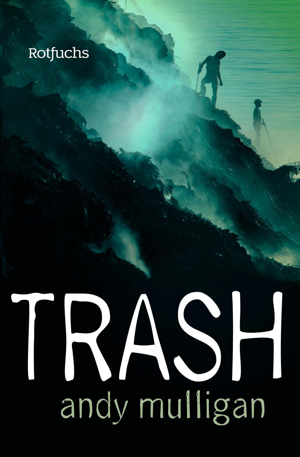 Cover: 9783499215988 | Trash | Andy Mulligan | Taschenbuch | rororo Rotfuchs | Deutsch | 2011