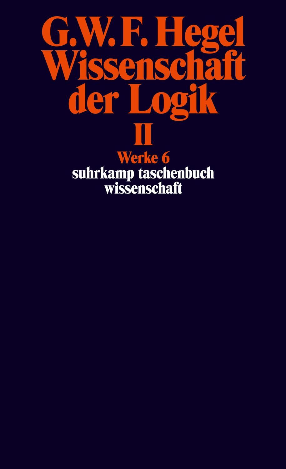Cover: 9783518282069 | Wissenschaft der Logik II. Erster Teil. Die objektive Logik....