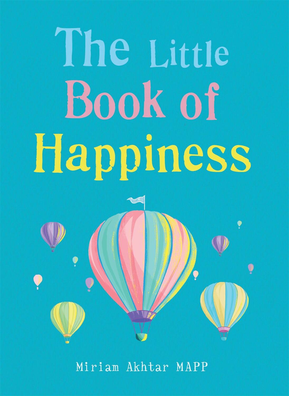 Cover: 9781856754002 | The Little Book of Happiness | Simple Practices for a Good Life | Buch