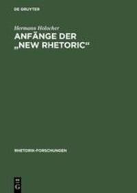 Cover: 9783484680098 | Anfänge der "New Rhetoric" | Hermann Holocher | Buch | ISSN | VII