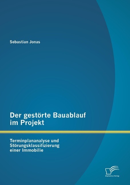Cover: 9783842893405 | Der gestörte Bauablauf im Projekt: Terminplananalyse und...