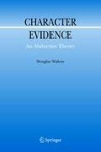 Cover: 9781402049422 | Character Evidence | An Abductive Theory | Douglas Walton | Buch | xvi