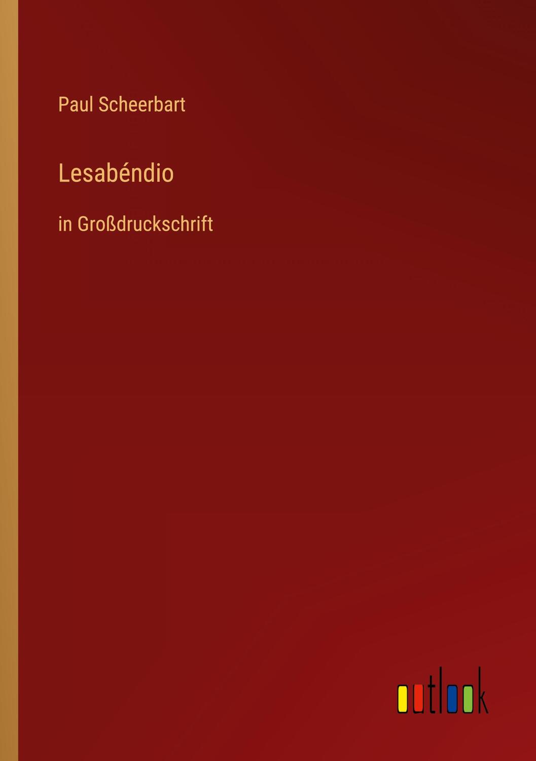 Cover: 9783368298388 | Lesabéndio | in Großdruckschrift | Paul Scheerbart | Taschenbuch