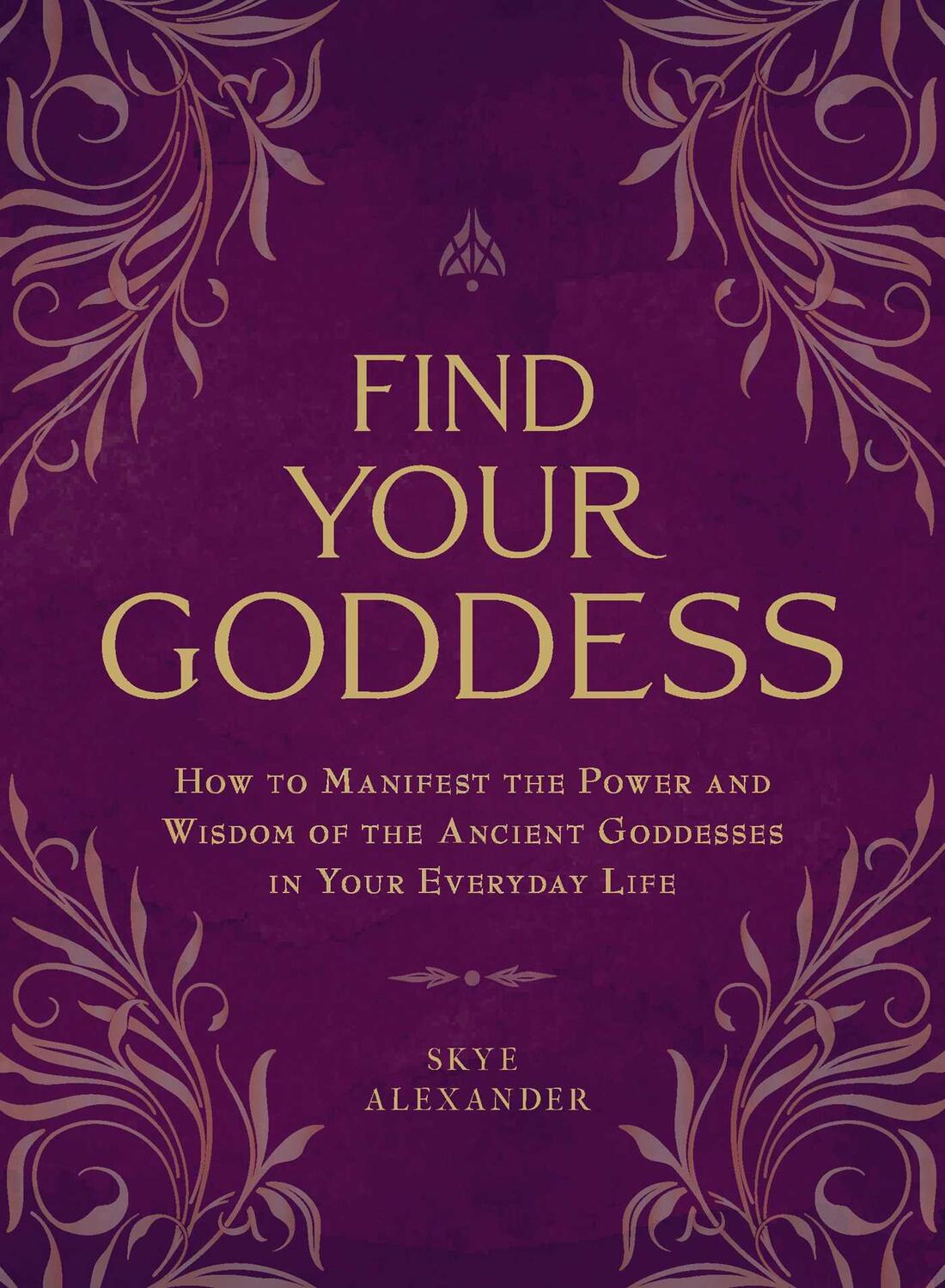 Cover: 9781507205297 | Find Your Goddess | Skye Alexander | Taschenbuch | Englisch | 2018