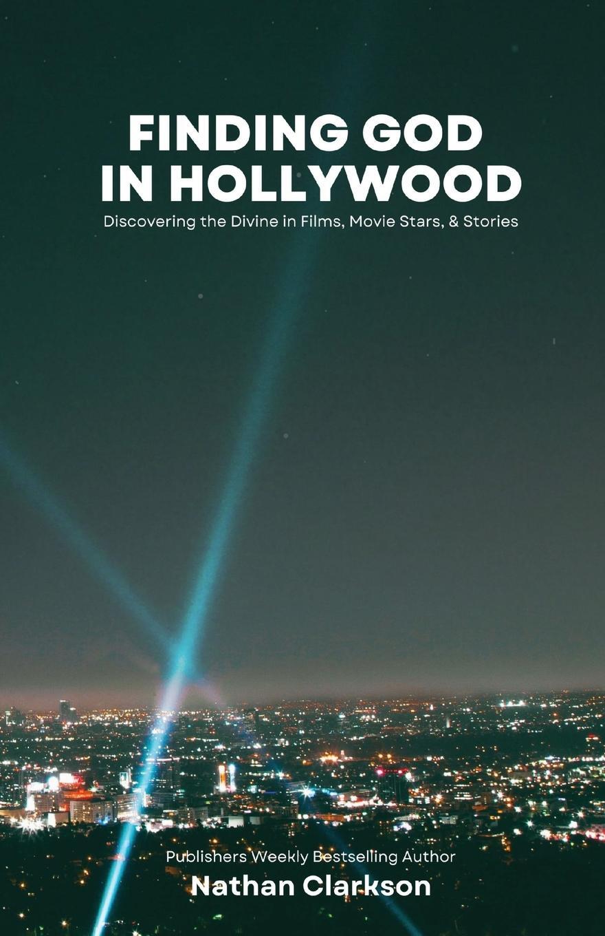 Cover: 9798987281901 | Finding God in Hollywood | Nathan Clarkson | Taschenbuch | Paperback