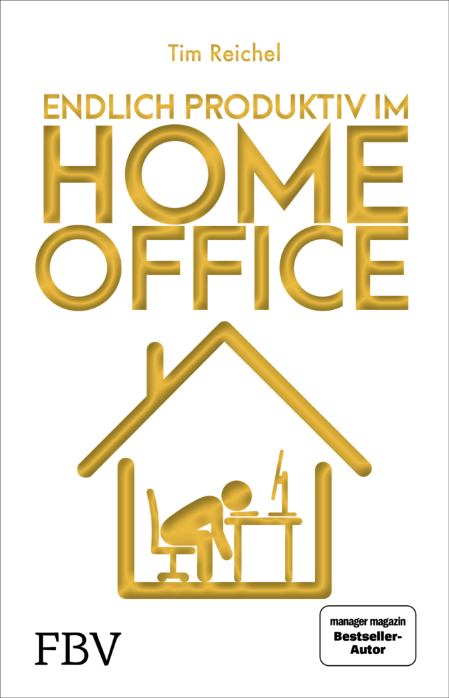 Cover: 9783959725286 | Endlich produktiv im Homeoffice | Tim Reichel | Taschenbuch | 176 S.