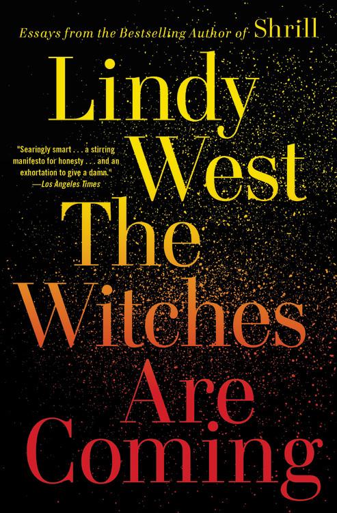 Cover: 9780316449861 | The Witches Are Coming | Lindy West | Taschenbuch | Englisch | 2021