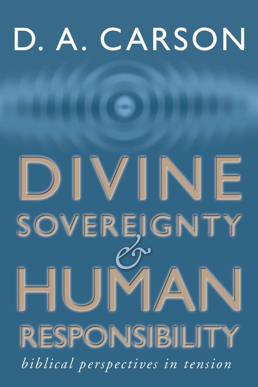 Cover: 9781579108595 | Divine Sovereignty and Human Responsibility | D. A. Carson | Buch