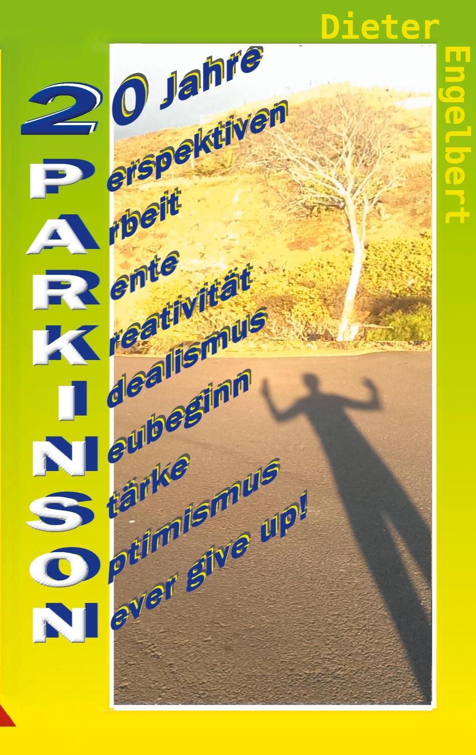 Cover: 9783754374481 | 20 Jahre Parkinson | Dieter Engelbert | Taschenbuch | Books on Demand
