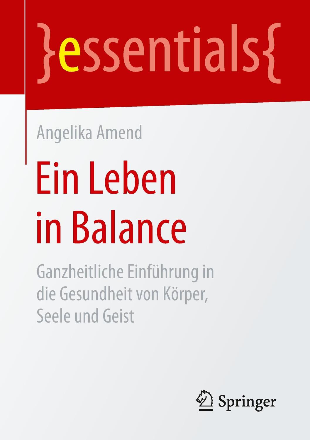 Cover: 9783658084455 | Ein Leben in Balance | Angelika Amend | Taschenbuch | essentials